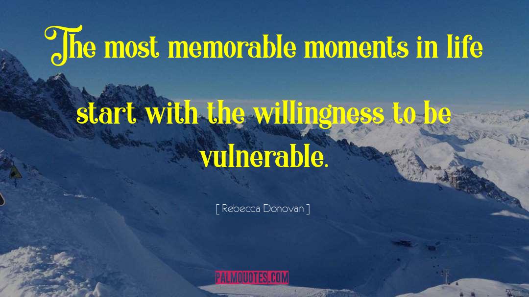 Memorable Moments quotes by Rebecca Donovan