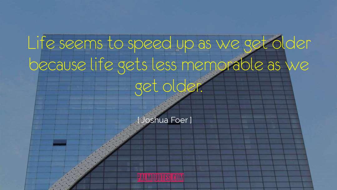 Memorable quotes by Joshua Foer