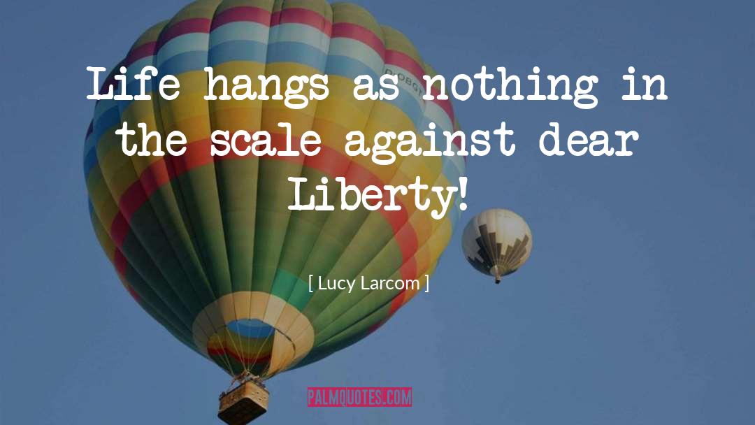 Memorial Day quotes by Lucy Larcom