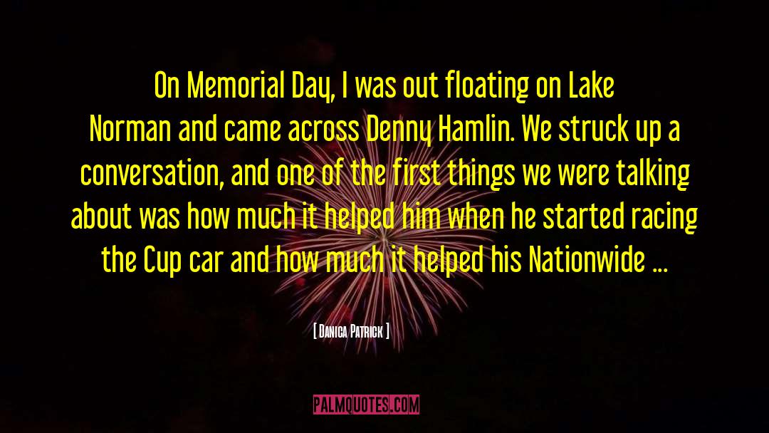 Memorial Day quotes by Danica Patrick