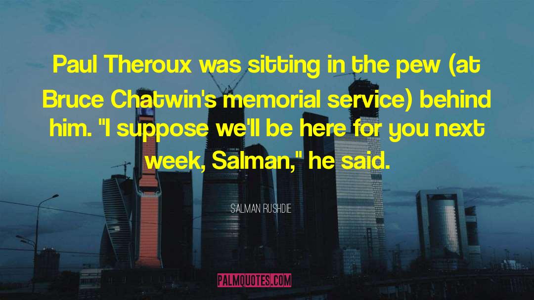 Memorial Service quotes by Salman Rushdie