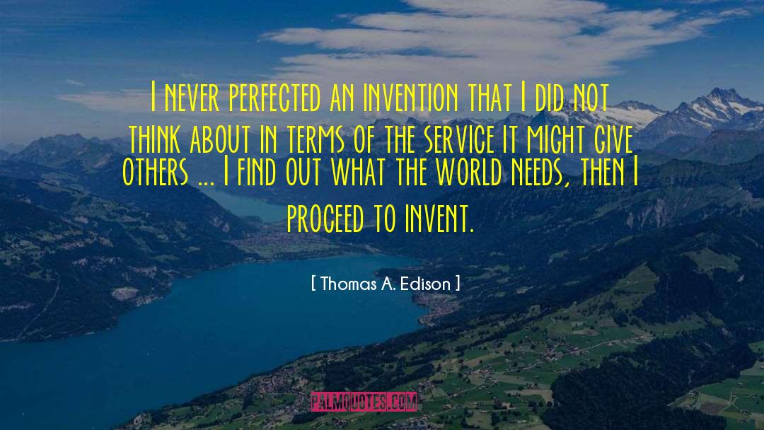 Memorial Service quotes by Thomas A. Edison