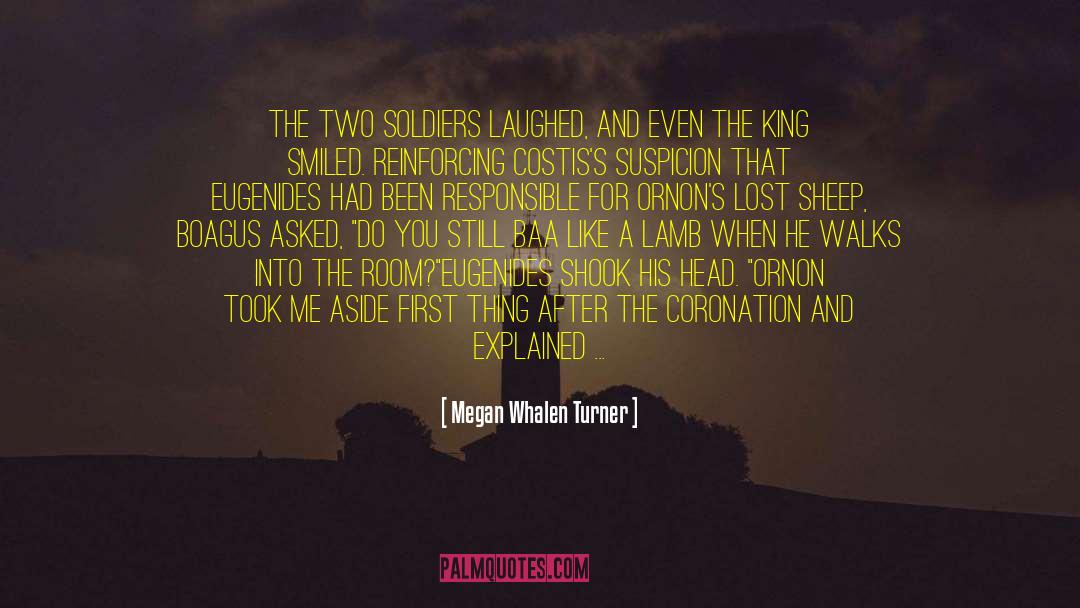 Memorializing Soldiers quotes by Megan Whalen Turner