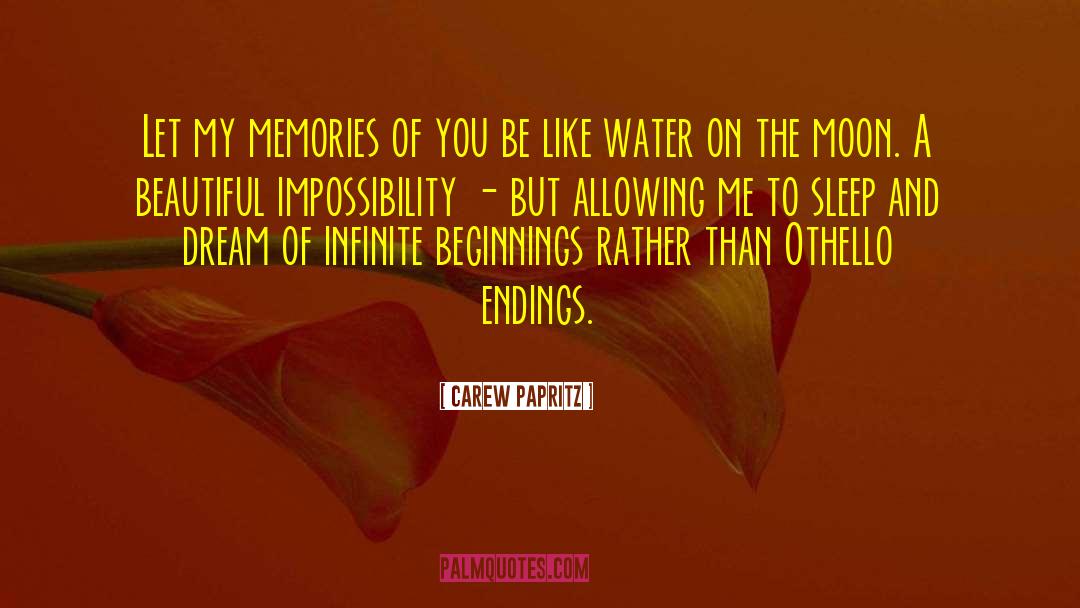 Memories Beutiful quotes by Carew Papritz