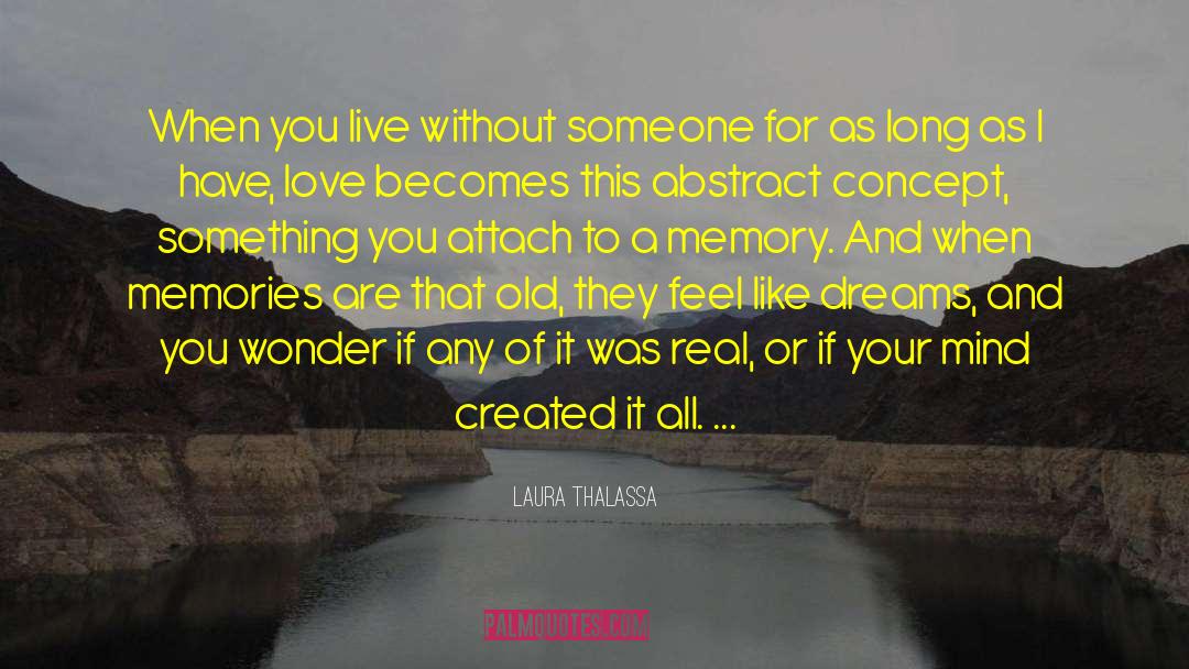 Memories Dreams And Reflections quotes by Laura Thalassa