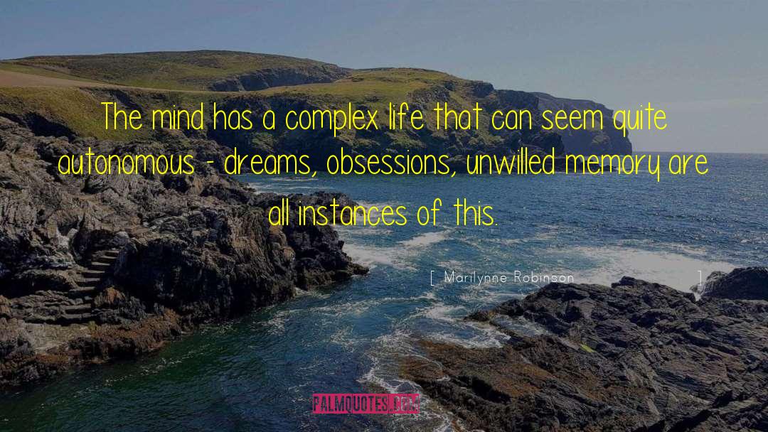 Memories Dreams Reflections quotes by Marilynne Robinson