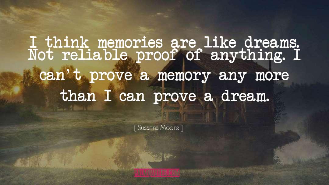 Memories Dreams Reflections quotes by Susanna Moore