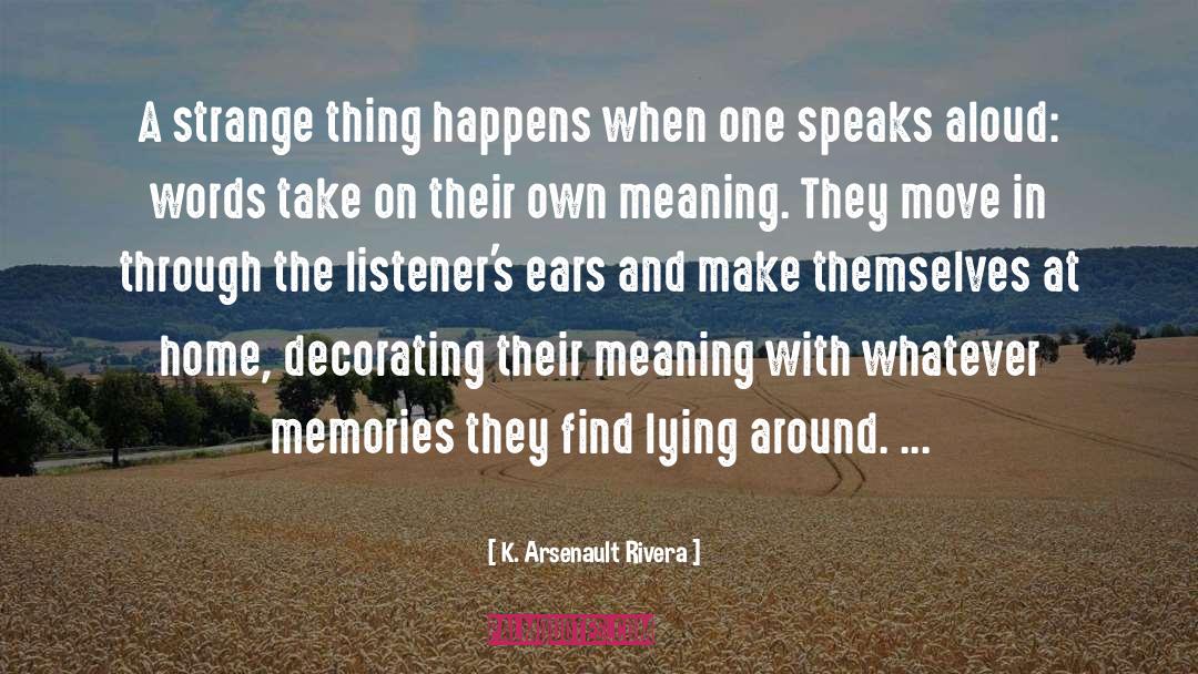 Memories Fade quotes by K. Arsenault Rivera