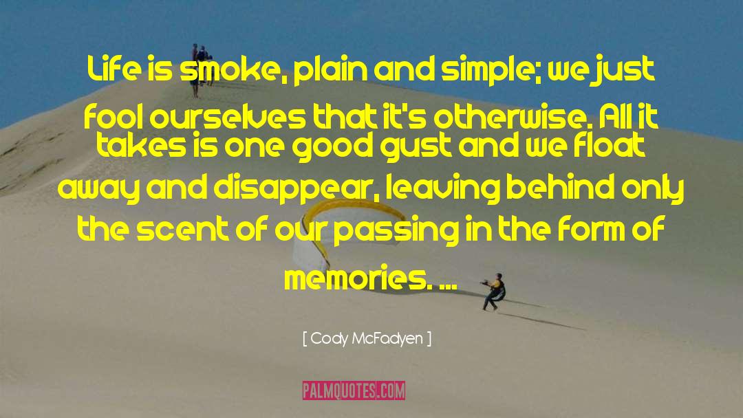 Memories Fade quotes by Cody McFadyen