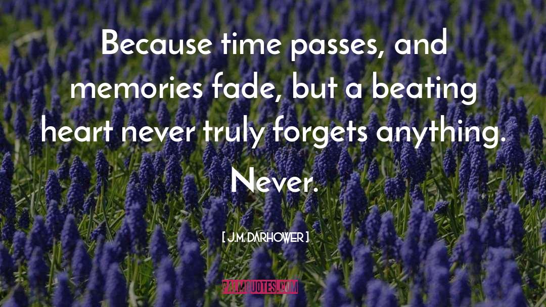 Memories Fade quotes by J.M. Darhower