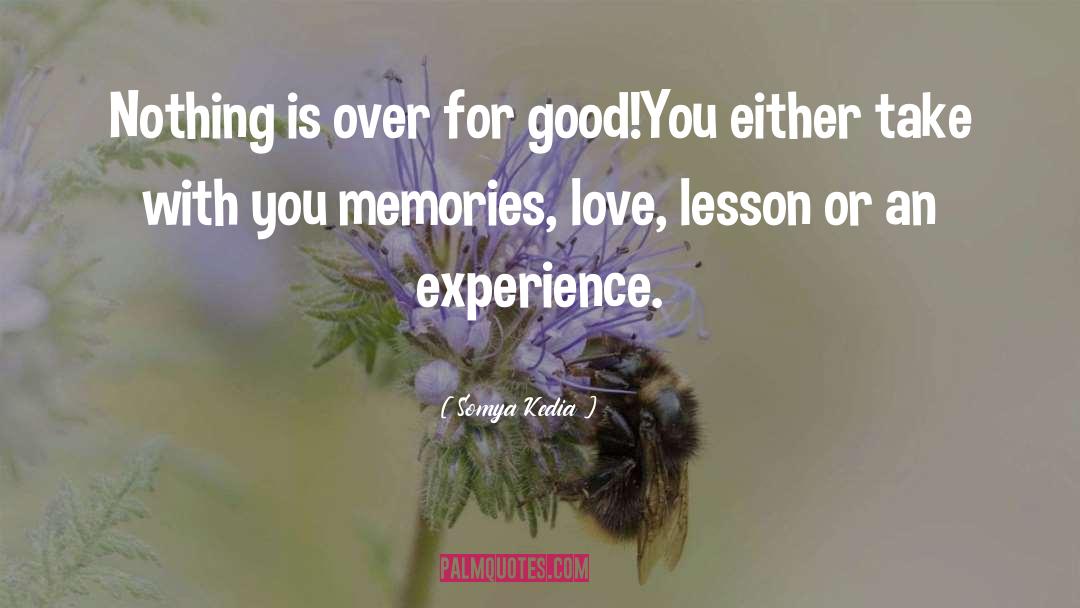 Memories Love quotes by Somya Kedia