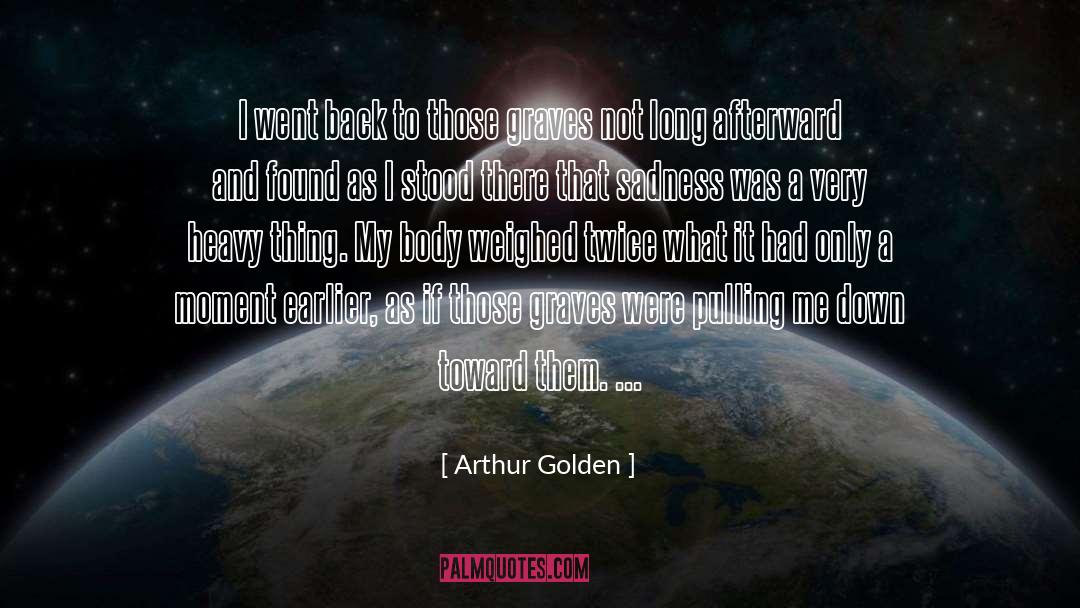 Memories Of A Geisha quotes by Arthur Golden