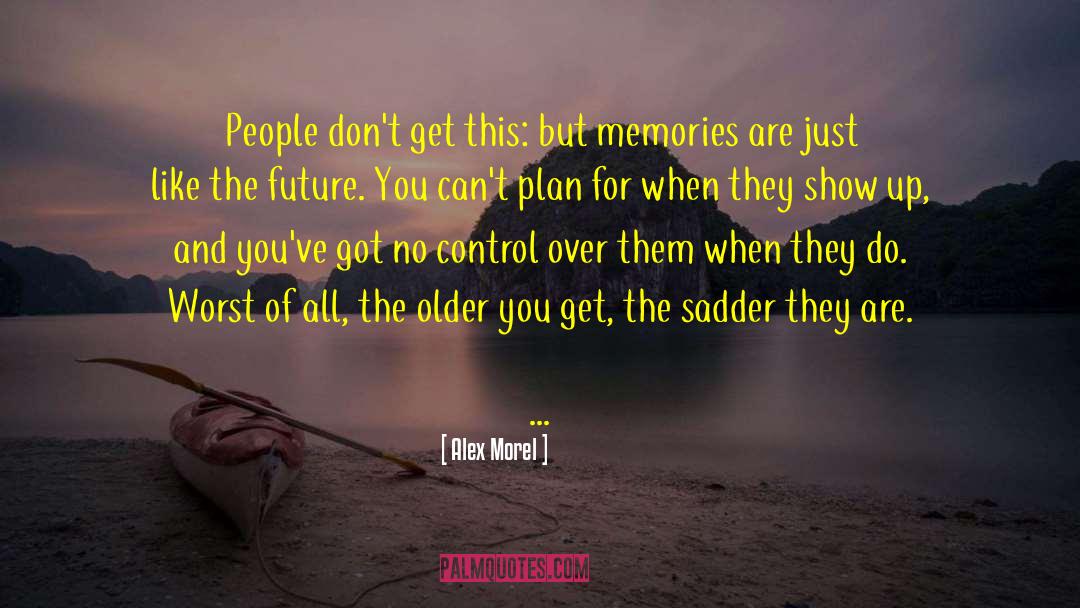 Memories Of Daddy quotes by Alex Morel