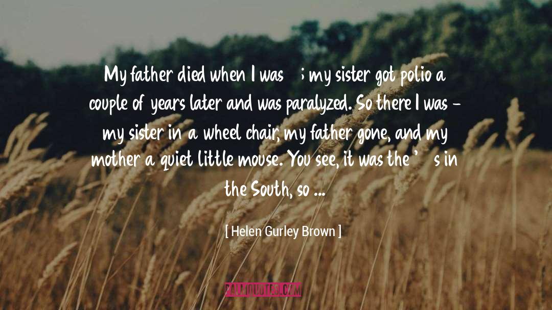 Memories Of Mother quotes by Helen Gurley Brown