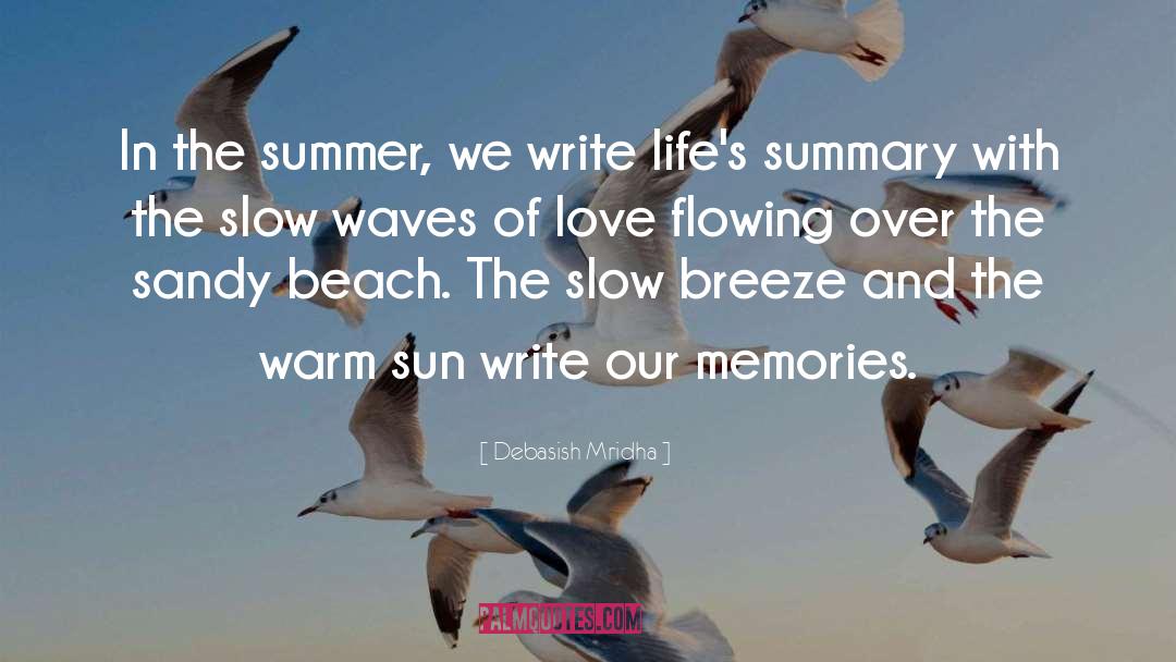 Memories Of Summer quotes by Debasish Mridha