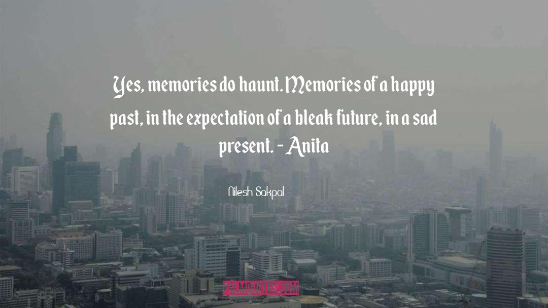 Memories Pic quotes by Nilesh Sakpal