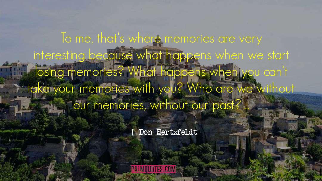 Memories Pic quotes by Don Hertzfeldt