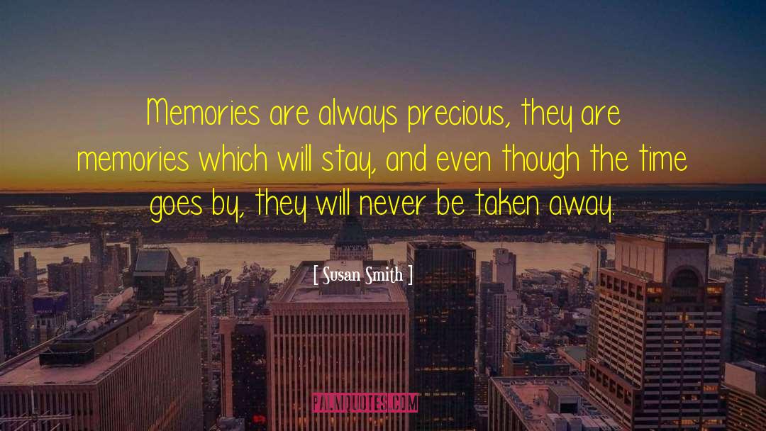 Memories Pic quotes by Susan Smith