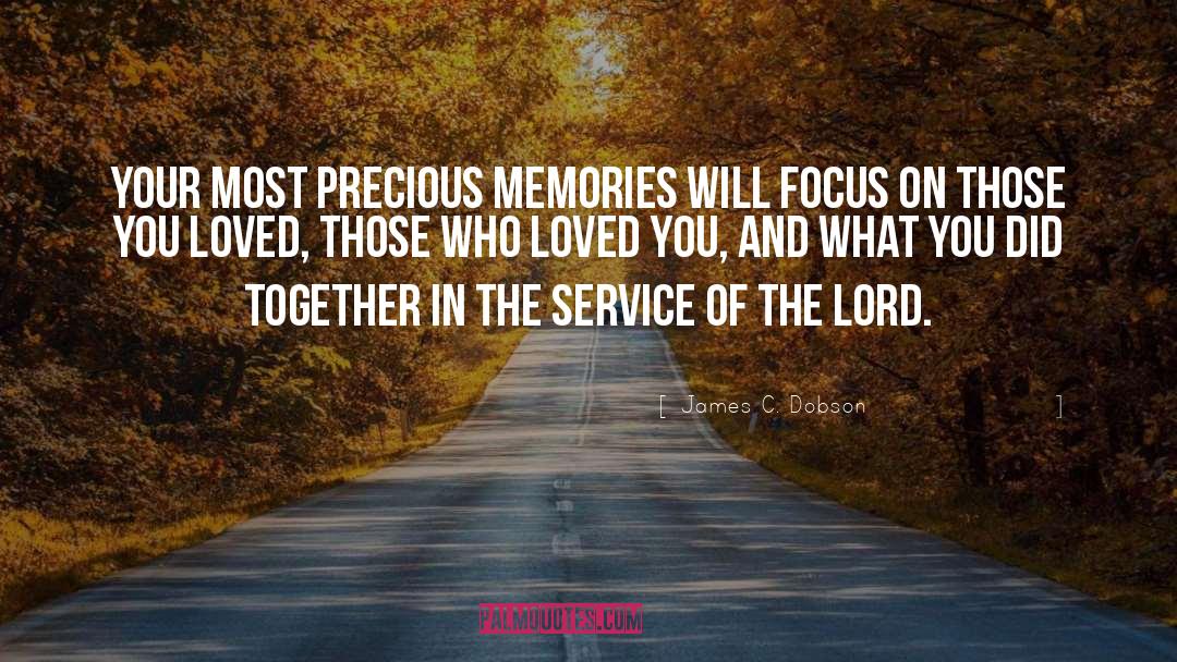 Memories quotes by James C. Dobson