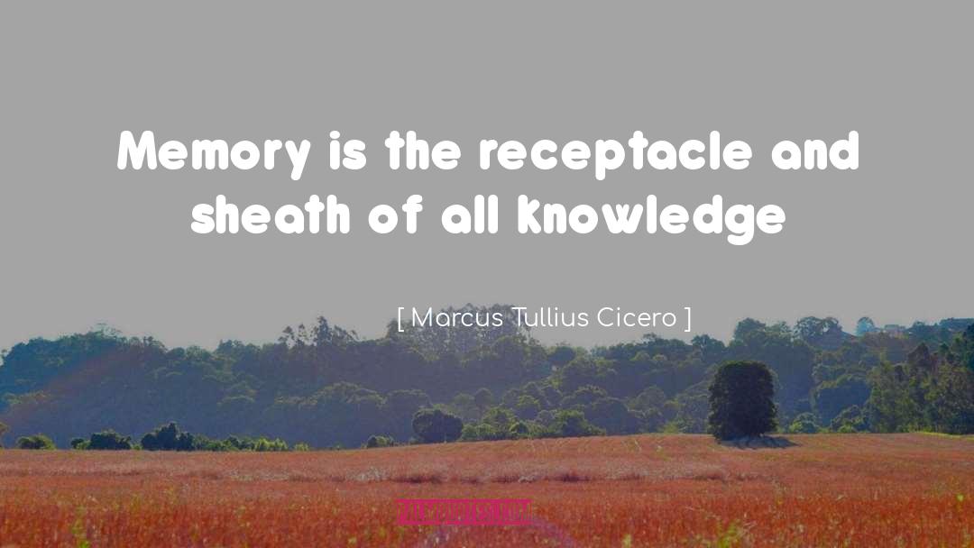 Memories quotes by Marcus Tullius Cicero