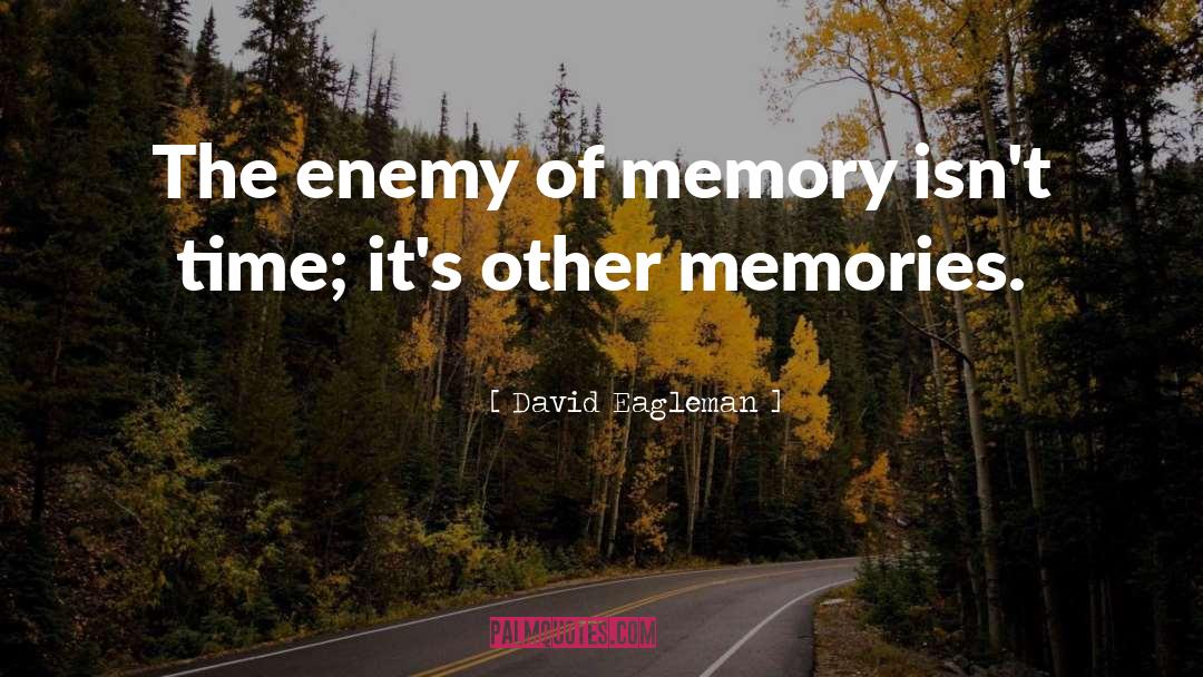 Memories quotes by David Eagleman