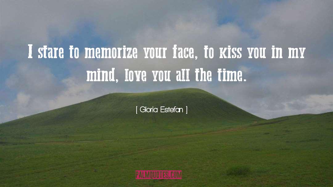 Memorize quotes by Gloria Estefan