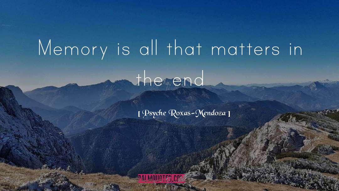 Memory Inspirational quotes by Psyche Roxas-Mendoza