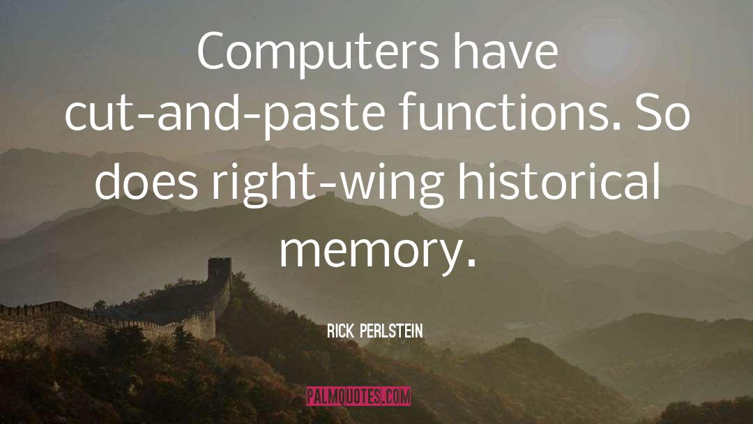 Memory Keepers quotes by Rick Perlstein