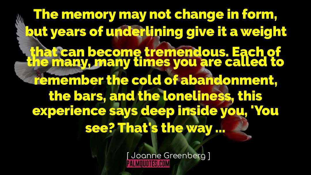 Memory Keepers quotes by Joanne Greenberg