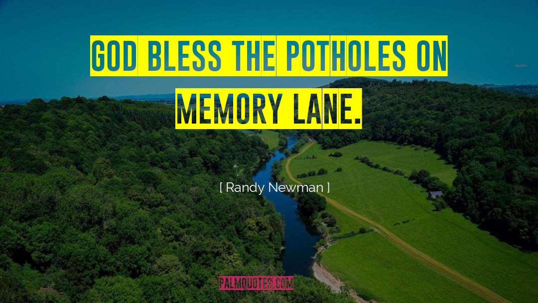 Memory Lane quotes by Randy Newman