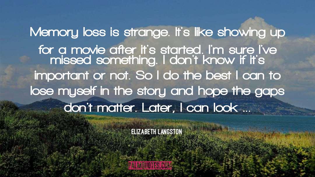 Memory Loss quotes by Elizabeth Langston