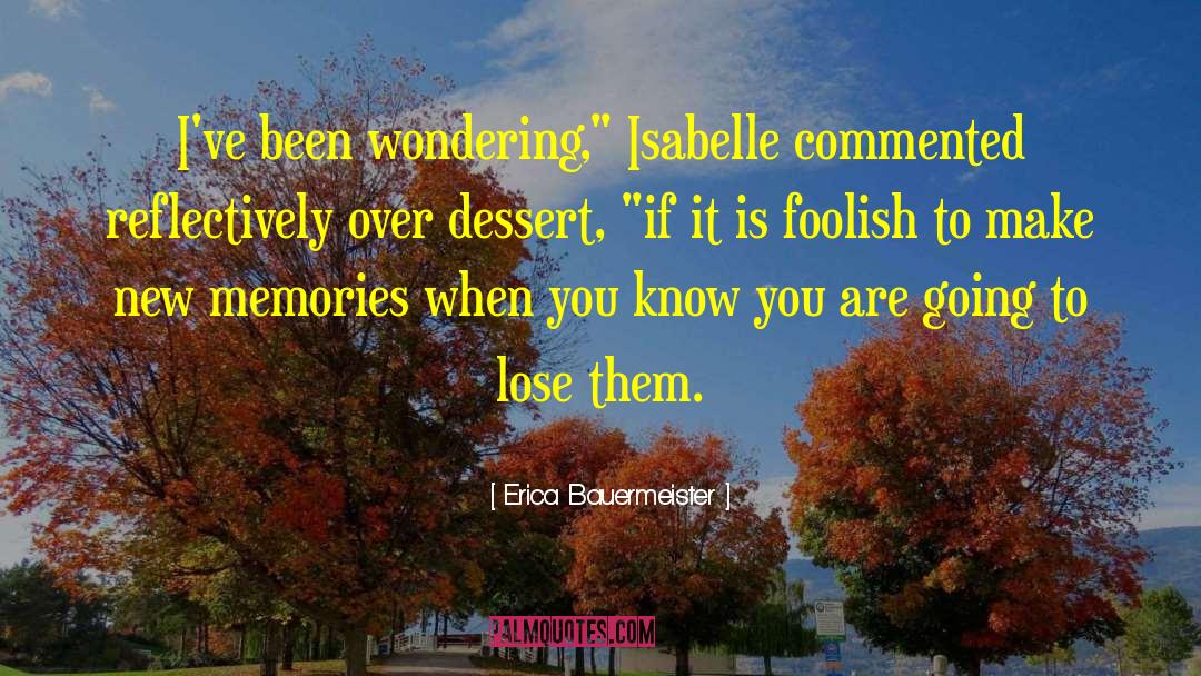 Memory Loss quotes by Erica Bauermeister