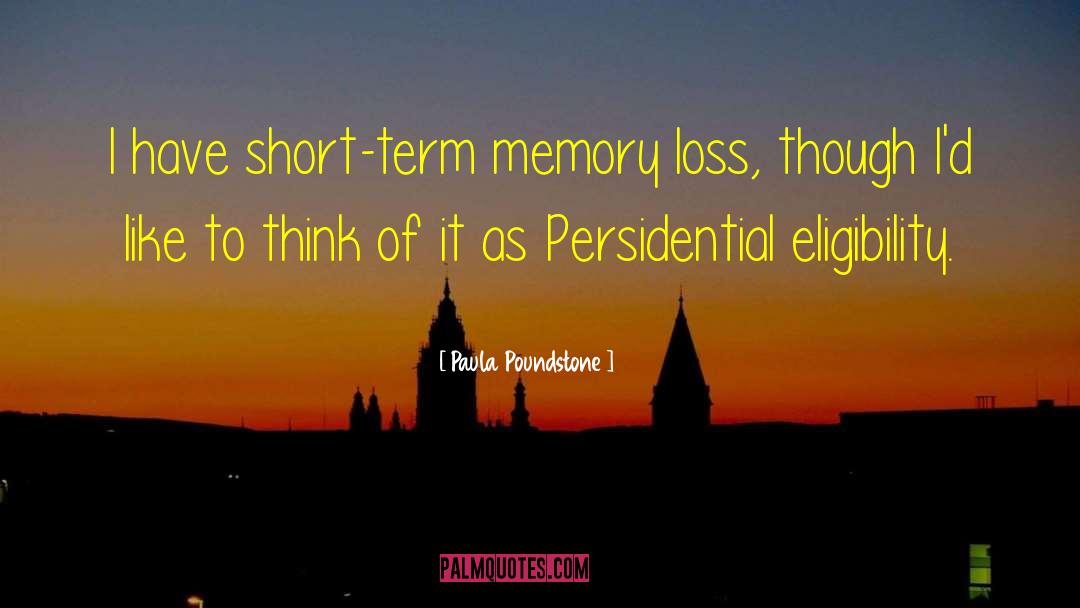 Memory Loss quotes by Paula Poundstone