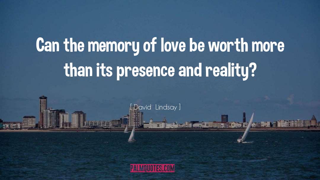 Memory Of Love quotes by David  Lindsay