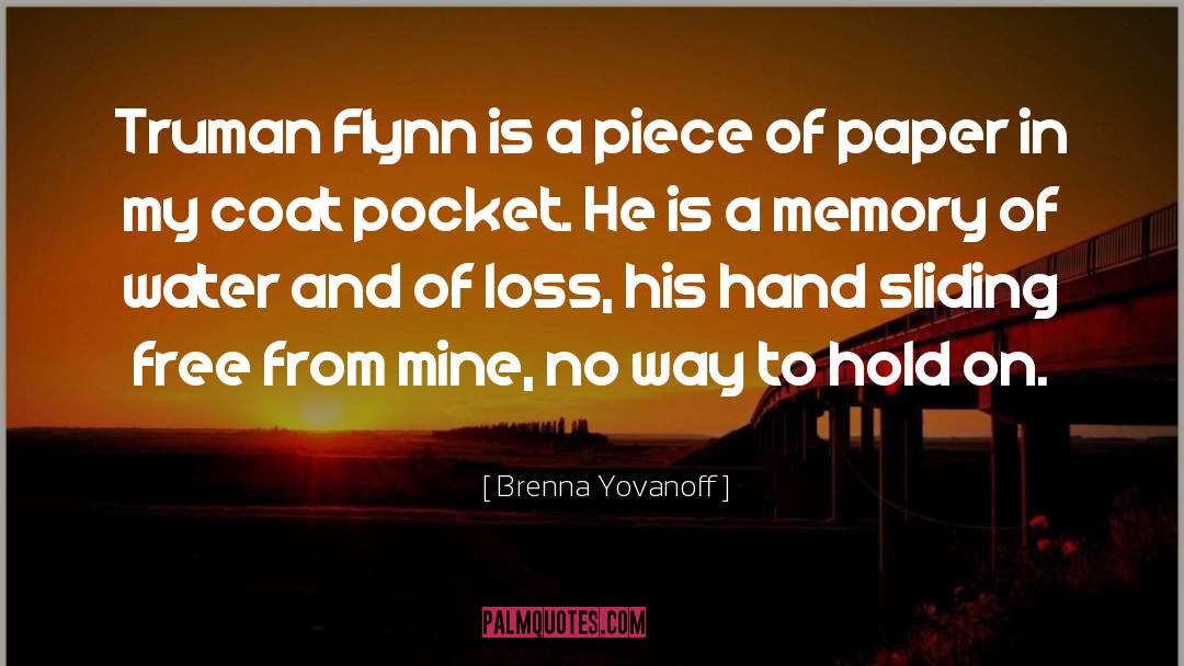 Memory Of Water quotes by Brenna Yovanoff