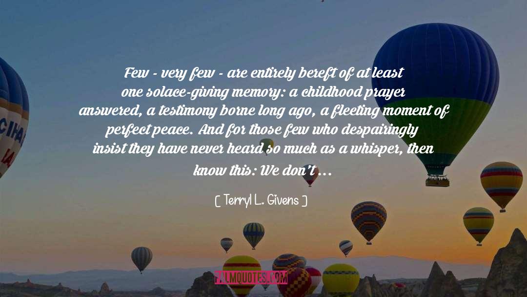 Memory Pillows quotes by Terryl L. Givens