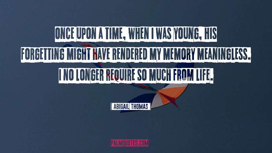 Memory Plaques quotes by Abigail Thomas