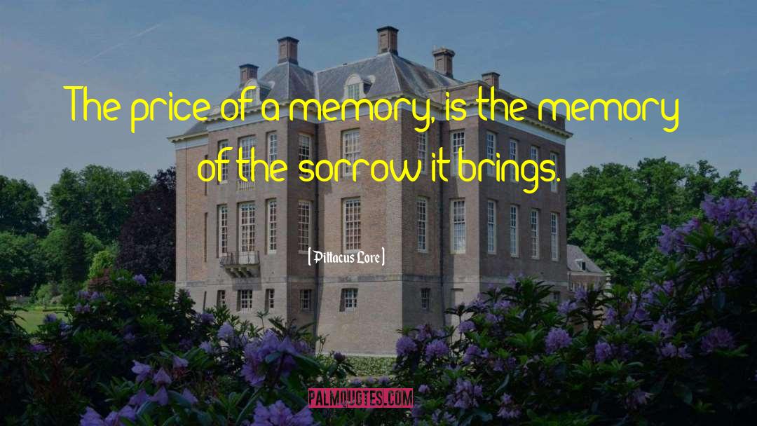 Memory Tributes quotes by Pittacus Lore