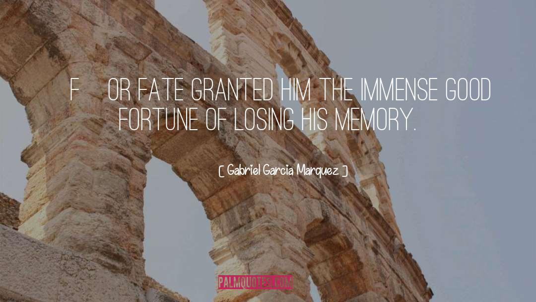 Memory Tributes quotes by Gabriel Garcia Marquez