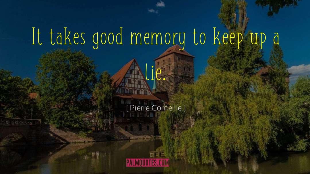 Memory Trigger quotes by Pierre Corneille