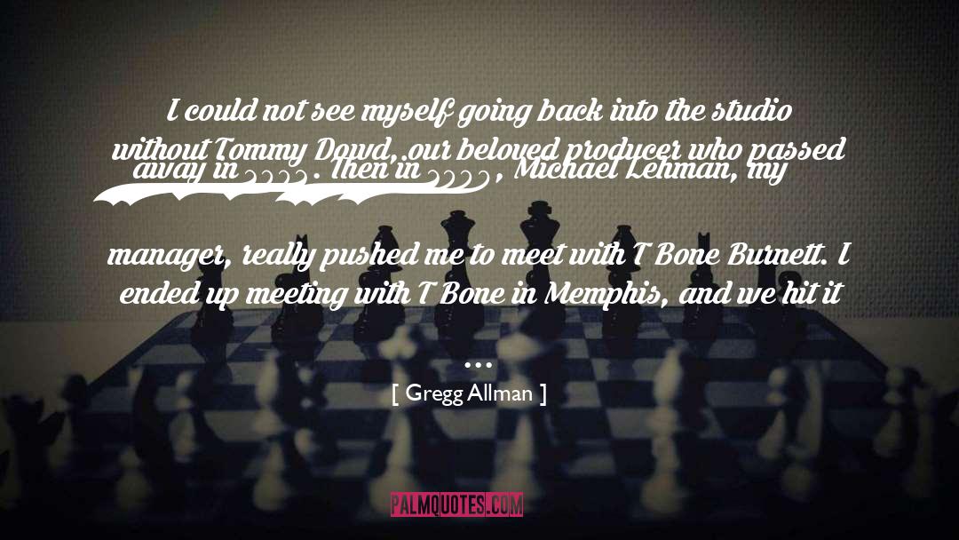 Memphis quotes by Gregg Allman