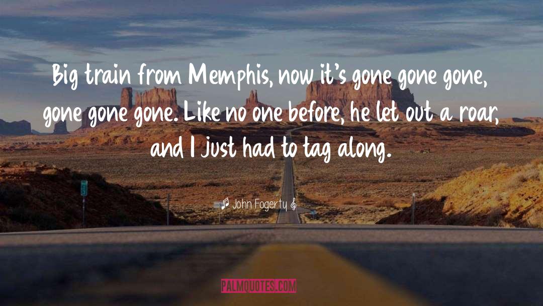 Memphis quotes by John Fogerty