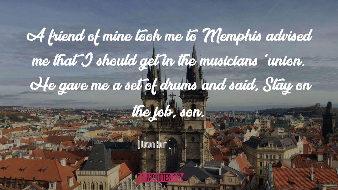 Memphis quotes by Levon Helm