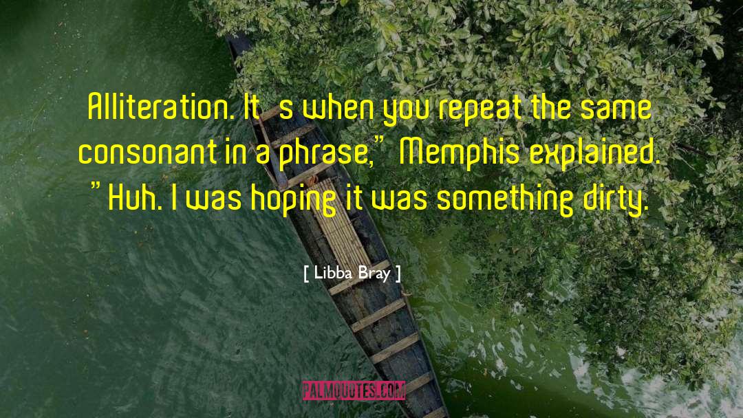 Memphis quotes by Libba Bray