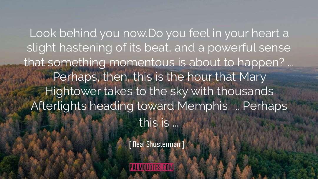 Memphis quotes by Neal Shusterman