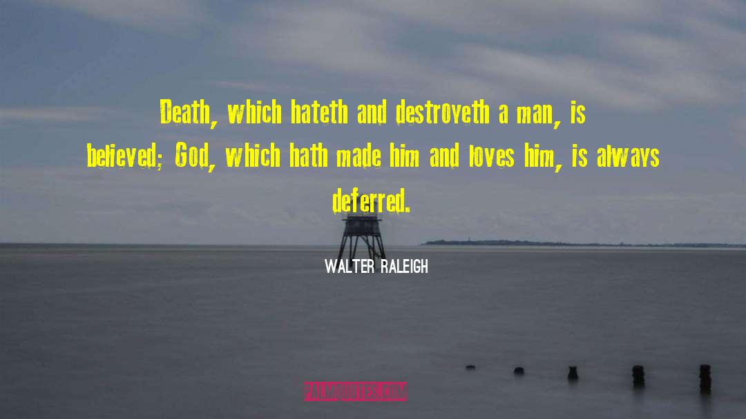 Men And Love quotes by Walter Raleigh