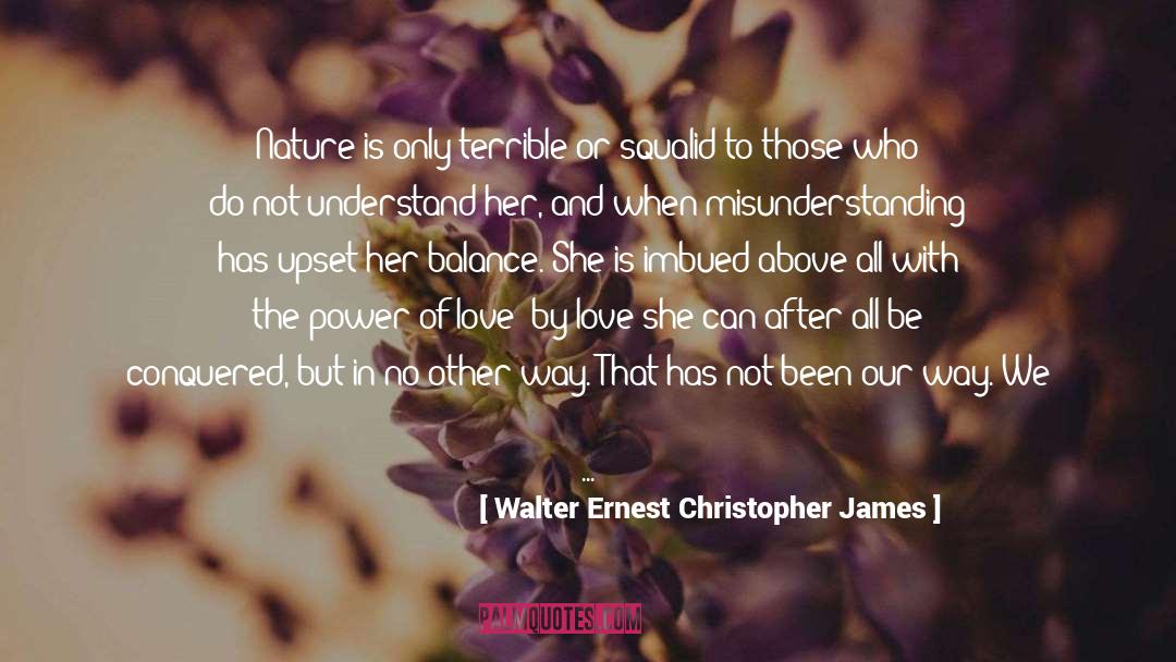 Men And Love quotes by Walter Ernest Christopher James