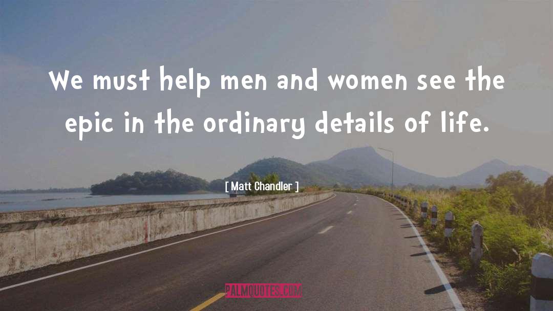Men And Women quotes by Matt Chandler