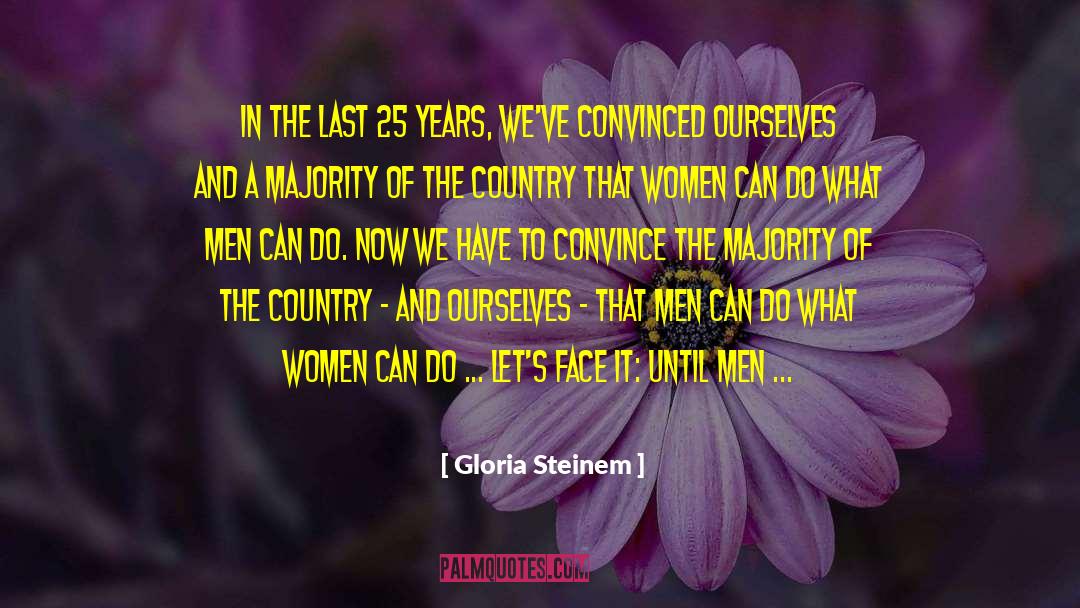 Men And Women Relations quotes by Gloria Steinem