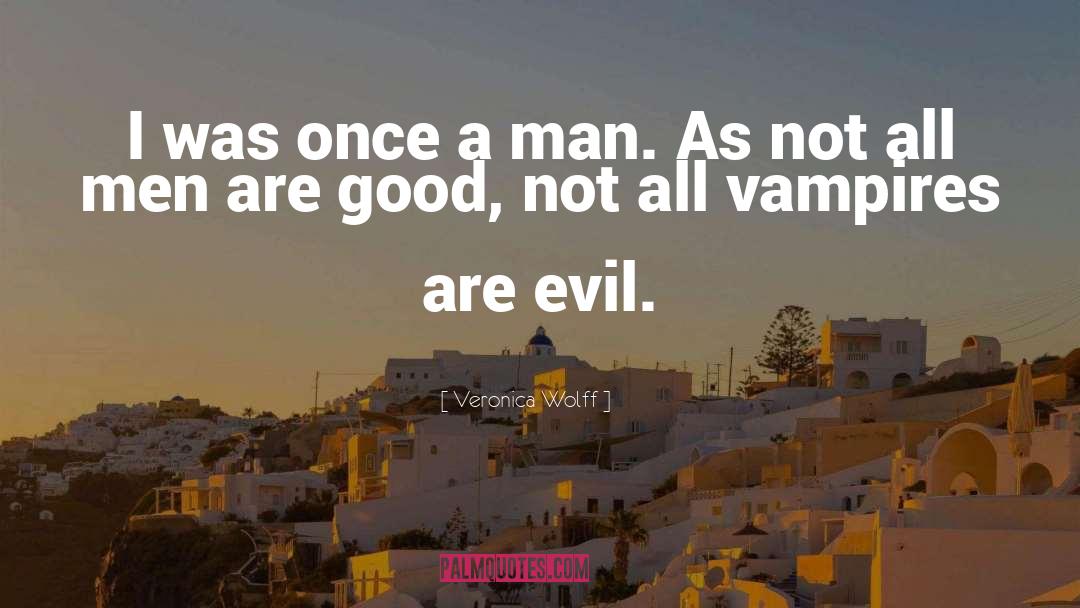 Men Are Good quotes by Veronica Wolff